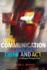 Image for How Communication Scholars Think and Act