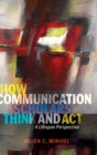 Image for How Communication Scholars Think and Act