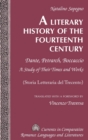 Image for A literary history of the fourteenth century  : Dante, Petrarch, Boccaccio