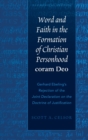 Image for Word and Faith in the Formation of Christian Personhood &quot;coram Deo&quot; : Gerhard Ebeling&#39;s Rejection of the &quot;Joint Declaration on the Doctrine of Justification&quot;