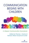Image for Communication begins with children  : a lifespan communication sourcebook