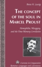 Image for The Concept of the Soul in Marcel Proust : Homophilia, Misogyny, and the Time-Memory Correlative