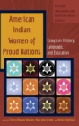 Image for American Indian Women of Proud Nations : Essays on History, Language, and Education