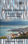 Image for Algerian Literature : A Reader’s Guide and Anthology