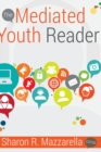 Image for The Mediated Youth Reader