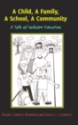 Image for A Child, A Family, A School, A Community : A Tale of Inclusive Education