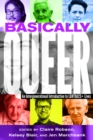 Image for Basically Queer : An Intergenerational Introduction to LGBTQA2S+ Lives