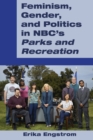Image for Feminism, Gender, and Politics in NBC’s «Parks and Recreation»