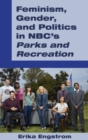 Image for Feminism, Gender, and Politics in NBC’s «Parks and Recreation»