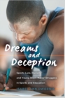 Image for Dreams and Deception : Sports Lure, Racism, and Young Black Males&#39; Struggles in Sports and Education