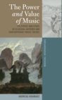Image for The Power and Value of Music : Its Effect and Ethos in Classical Authors and Contemporary Music Theory