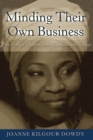 Image for Minding Their Own Business : Five Female Leaders from Trinidad and Tobago