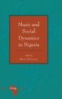 Image for Music and Social Dynamics in Nigeria