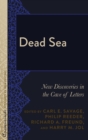 Image for Dead Sea : New Discoveries in the Cave of Letters