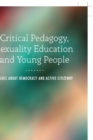 Image for Critical Pedagogy, Sexuality Education and Young People