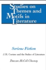 Image for Serious fiction: J.M. Coetzee and the stakes of literature : Vol. 129