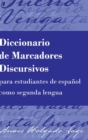 Image for Diccionario de Marcadores Discursivos para estudiantes de espanol como segunda lengua