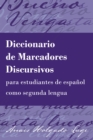 Image for Diccionario de marcadores discursivos para estudiantes de espanol como segunda lengua