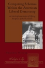 Image for Competing schemas within the American liberal democracy: an interdisciplinary analysis of differing perceptions of church and state