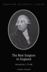 Image for The best surgeon in England: Percivall Pott, 1713-88