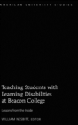 Image for Teaching Students with Learning Disabilities at Beacon College : Lessons from the Inside