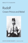 Image for Rudolf, Crown Prince and rebel