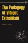 Image for The pedagogy of violent extremism