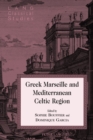 Image for Greek Marseille and Mediterranean Celtic Region : Vol. 20