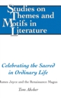 Image for Celebrating the Sacred in Ordinary Life