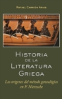 Image for Historia de la Literatura Griega : Los Origenes del Metodo Genealogico En F. Nietzsche