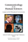 Image for Communicology for the Human Sciences : Lanigan and the Philosophy of Communication