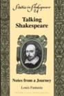 Image for Talking Shakespeare : Notes from a Journey
