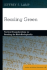 Image for Reading green: tactical considerations for reading the Bible ecologically