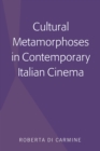 Image for Cultural Metamorphoses in Contemporary Italian Cinema