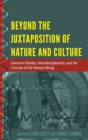 Image for Beyond the juxtaposition of nature and culture  : Lawrence Krader, interdisciplinarity, and the concept of the human being