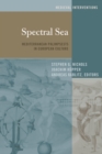 Image for Spectral sea: Mediterranean palimpsests in European culture : Vol. VIII