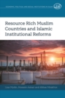 Image for Resource rich Muslim countries and Islamic institutional reforms : vol. 1