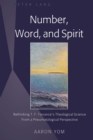 Image for Number, Word, and Spirit: Rethinking T. F. Torrance&#39;s Theological Science From a Pneumatological Perspective