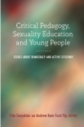Image for Critical Pedagogy, Sexuality Education and Young People: Issues about Democracy and Active Citizenry