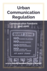 Image for Urban Communication Regulation: Communication Freedoms and Limits : 5