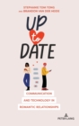 Image for Up to date  : communication and technology in romantic relationships