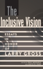 Image for The Inclusive Vision : Essays in Honor of Larry Gross