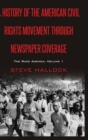 Image for A History of the American Civil Rights Movement Through Newspaper Coverage