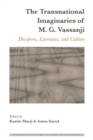 Image for The Transnational Imaginaries of M. G. Vassanji: Diaspora, Literature, and Culture : Volume 6