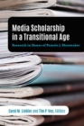 Image for Media Scholarship in a Transitional Age : Research in Honor of Pamela J. Shoemaker