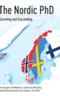 Image for The Nordic PhD : Surviving and Succeeding