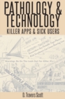 Image for Pathology and technology  : killer apps and sick users