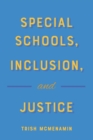 Image for Special schools, inclusion, and justice : 50