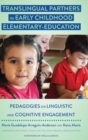 Image for Translingual Partners in Early Childhood Elementary-Education : Pedagogies on Linguistic and Cognitive Engagement
