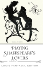 Image for Playing Shakespeare’s Lovers